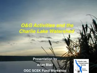 O&amp;G Activities and the Charlie Lake Watershed