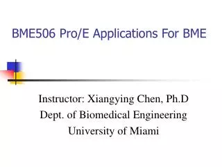 BME506 Pro/E Applications For BME