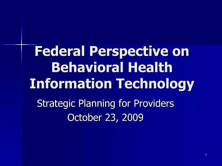 federal perspective on behavioral health information technology