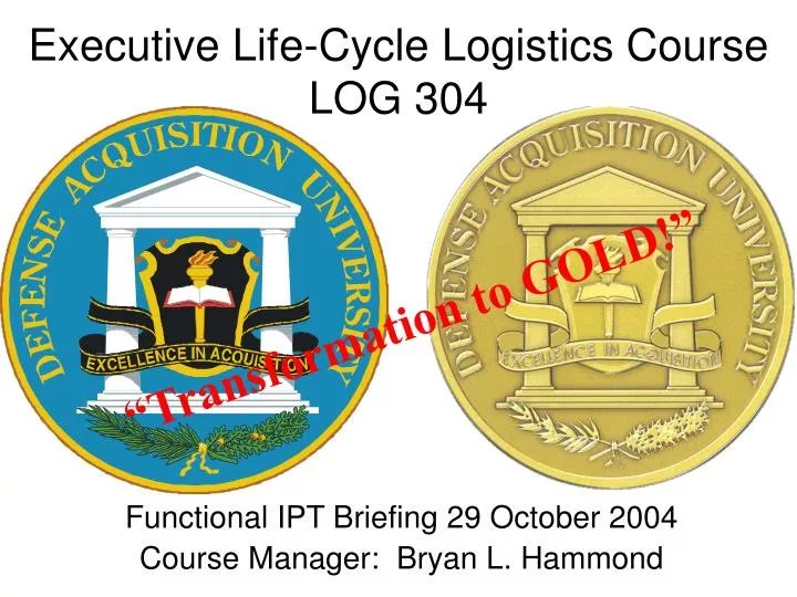 executive life cycle logistics course log 304