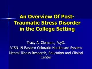 An Overview Of Post-Traumatic Stress Disorder i n the College Setting
