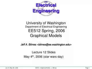 Lecture 12 Slides May 4 th , 2006 (star wars day)