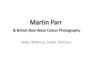 Martin Parr &amp; British New Wave Colour Photography