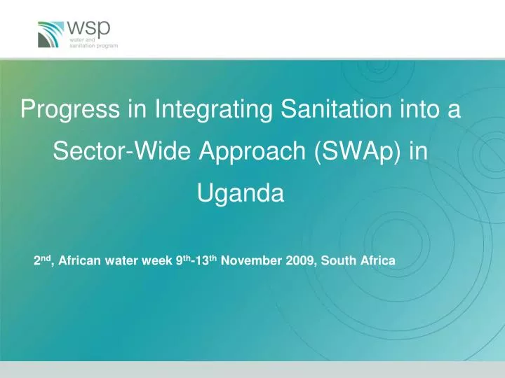 progress in integrating sanitation into a sector wide approach swap in uganda