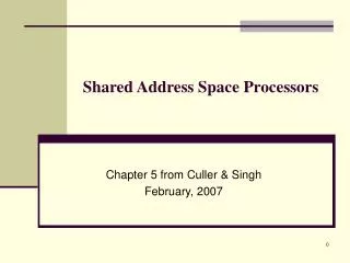 Shared Address Space Processors