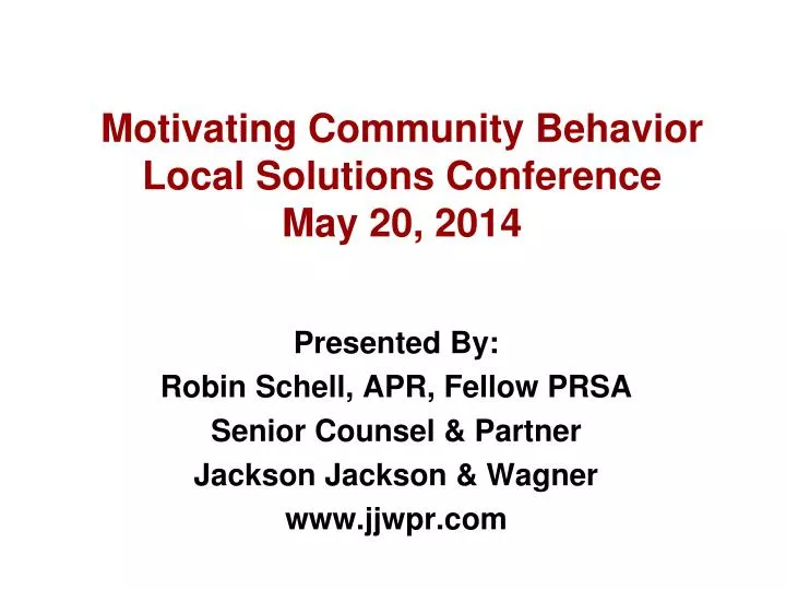 motivating community behavior local solutions conference may 20 2014