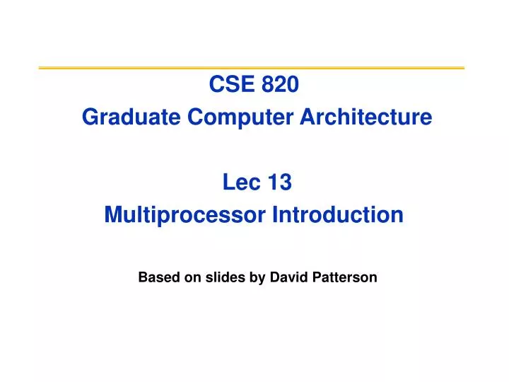 cse 820 graduate computer architecture lec 13 multiprocessor introduction