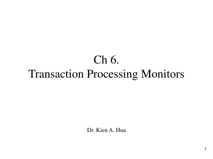 ch 6 transaction processing monitors