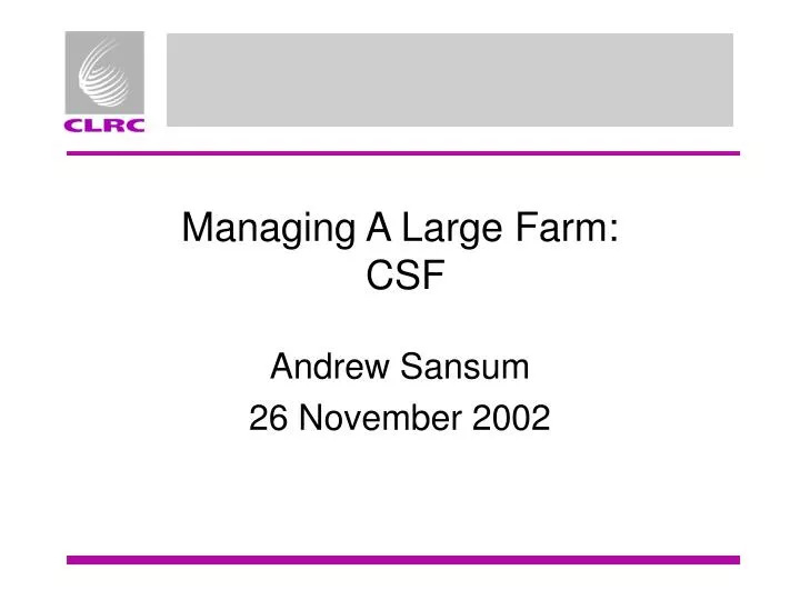 managing a large farm csf