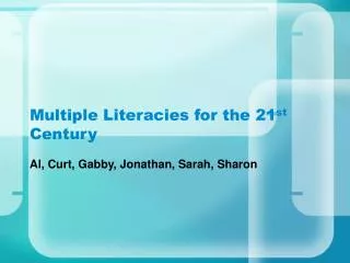 Multiple Literacies for the 21 st Century
