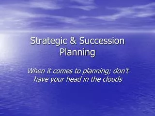 Strategic &amp; Succession Planning