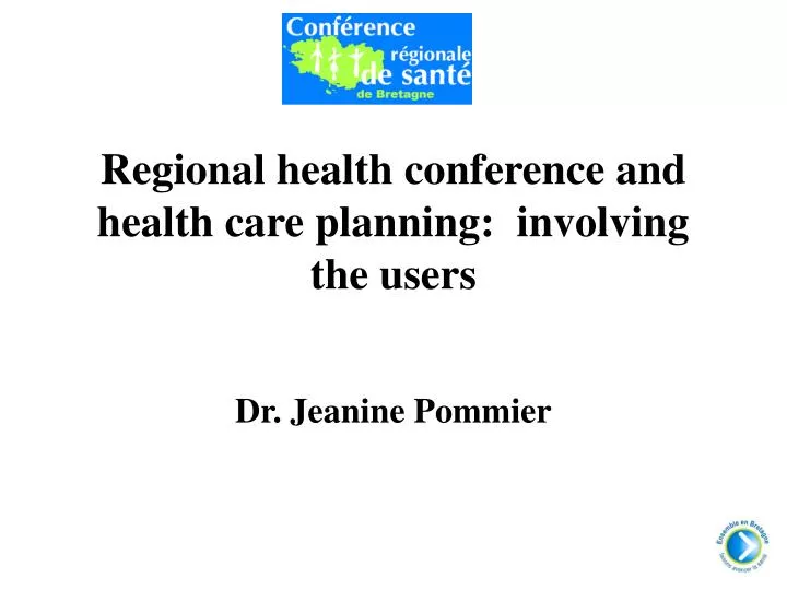 regional health conference and health care planning involving the users