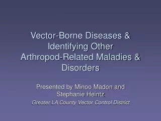 Vector-Borne Diseases &amp; Identifying Other Arthropod-Related Maladies &amp; Disorders