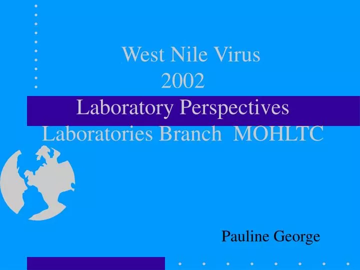 west nile virus 2002 laboratory perspectives laboratories branch mohltc