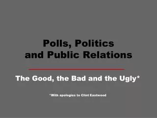 Polls, Politics and Public Relations