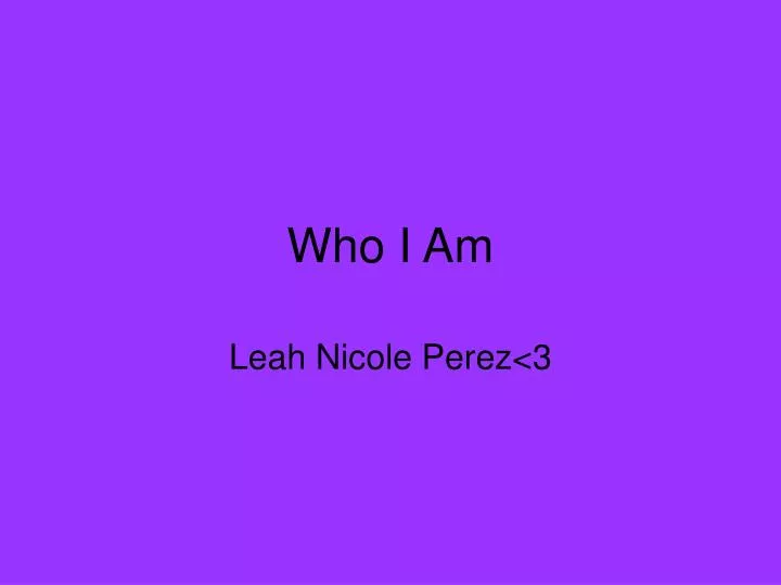 who i am