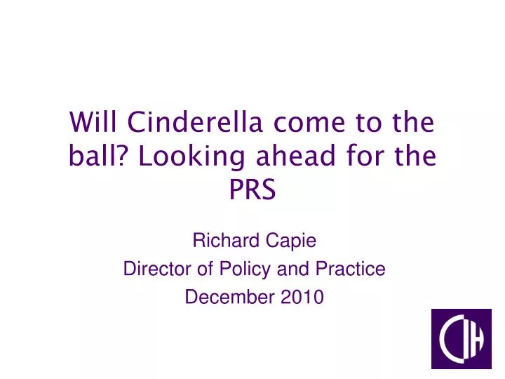 will cinderella come to the ball looking ahead for the prs