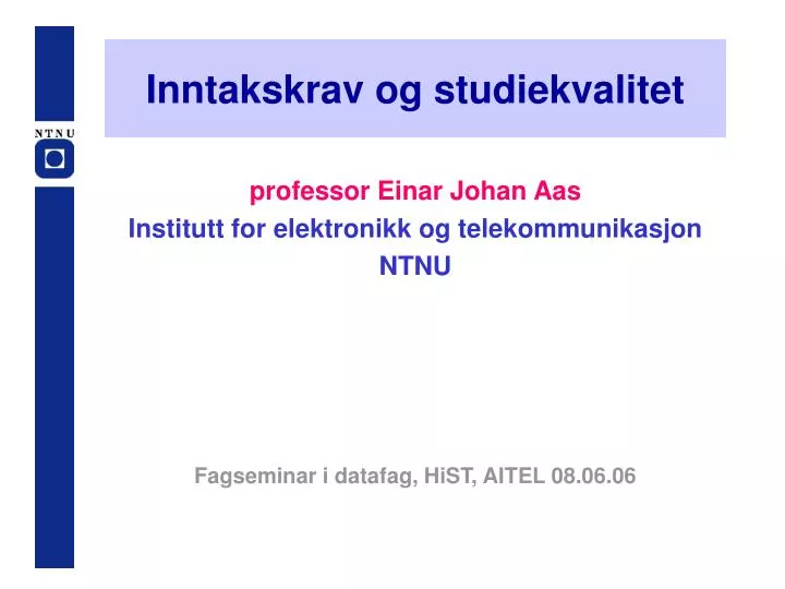 inntakskrav og studiekvalitet