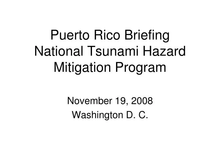 puerto rico briefing national tsunami hazard mitigation program