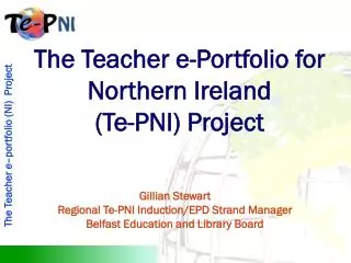 The Teacher e-Portfolio for Northern Ireland (Te-PNI) Project