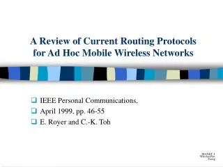 A Review of Current Routing Protocols for Ad Hoc Mobile Wireless Networks