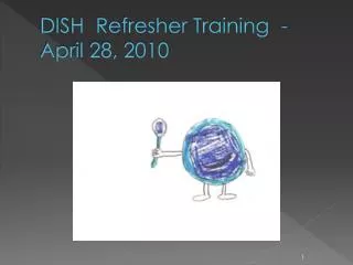 DISH Refresher Training - April 28, 2010