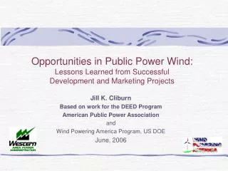 Jill K. Cliburn Based on work for the DEED Program American Public Power Association and