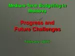 Medium-Term Budgeting in Moldova Progress and Future Challenges - slide 1