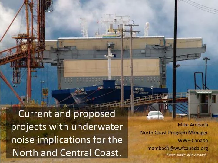 current and proposed projects with underwater noise implications for the north and central coast