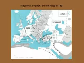 Kingdoms, empires, and emirates in 1361