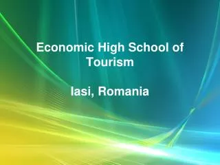 Economic High School of Tourism Iasi, Romania