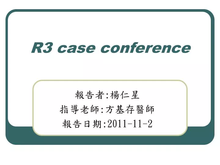 r3 case conference