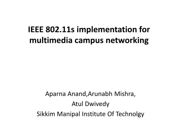ieee 802 11s implementation for multimedia campus networking