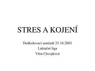 stres a kojen