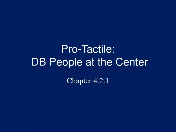 pro tactile db people at the center