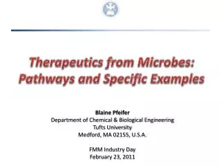 Therapeutics from Microbes: Pathways and Specific Examples