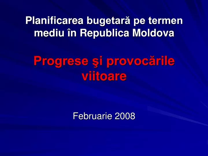 planificare a bugetar pe termen mediu n republica moldova progrese i provoc ri le viitoare