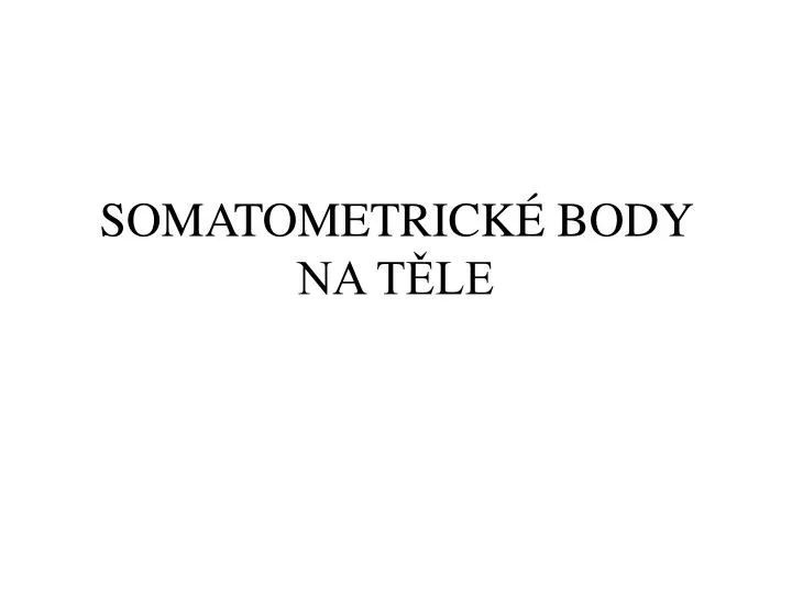 somatometrick body na t le