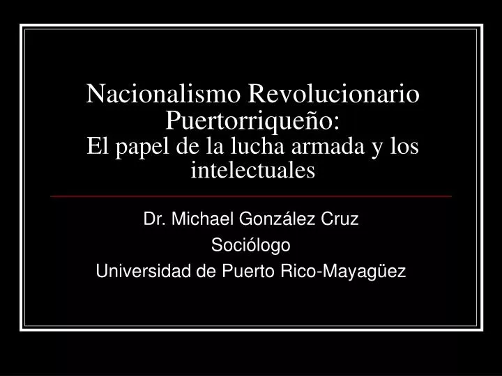nacionalismo revolucionario puertorrique o el papel de la lucha armada y los intelectuales