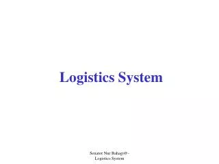 Logistics System