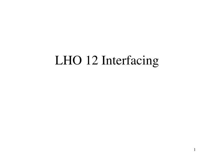 lho 12 interfacing
