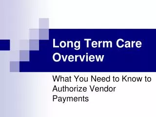 Long Term Care Overview