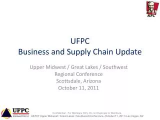 UFPC Business and Supply Chain Update