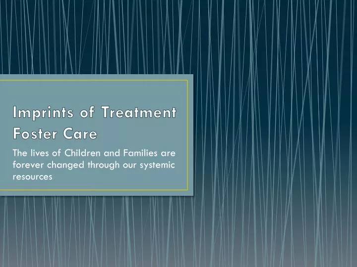 imprints of treatment foster care