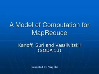 A Model of Computation for MapReduce