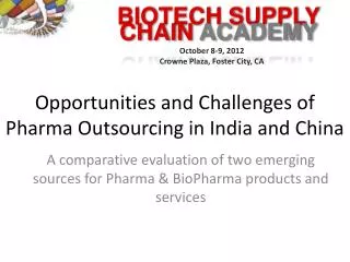 Opportunities and Challenges of Pharma Outsourcing in India and China