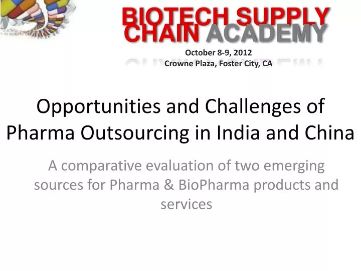 opportunities and challenges of pharma outsourcing in india and china