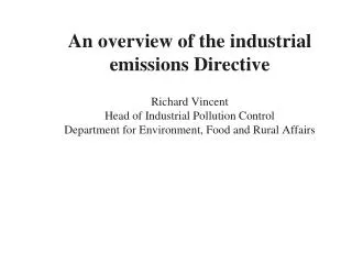 The IED: Industrial Emissions Directive R DG ENV.C.3 Industrial emissions