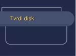 Tvrdi disk - slide 1