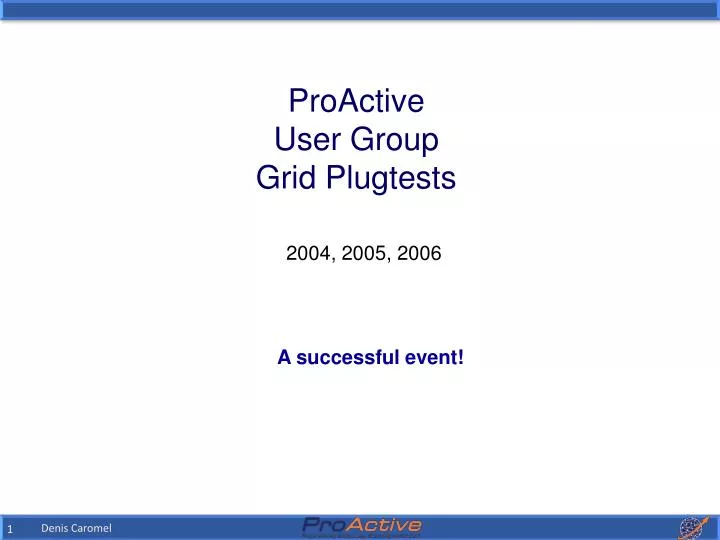 proactive user group grid plugtests
